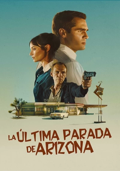 ver La última parada de Arizona